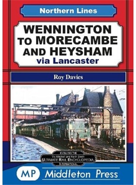 预订Wennington To Morecambe And Heysham:via Lancaster[9781910356586]