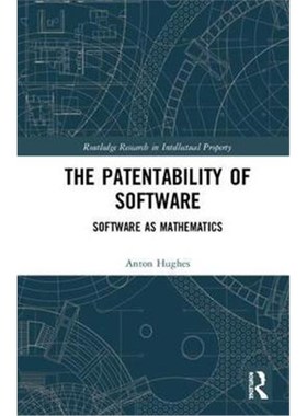 按需印刷The Patentability of Software:Software as Mathematics[9781138240599]