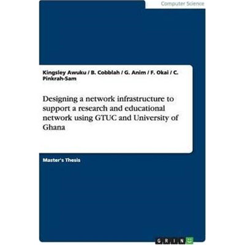预订不退不换Designing a network infrastructure to support a research and educational network using GTUC and Univ