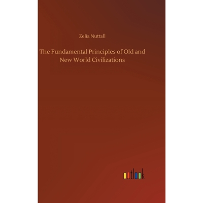 按需印刷The Fundamental Principles of Old and New World Civilizations[9783734047831]