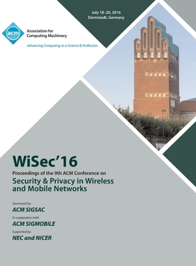 预订WISEC 16 ACM Conference on Security & Privacy in Wireless and Mobile Networks