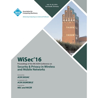 预订WISEC 16 ACM Conference on Security & Privacy in Wireless and Mobile Networks