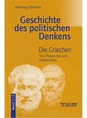 预订Geschichte des politischen Denkens:Band 1.2: Die Griechen. Von Platon bis zum Hellenismus