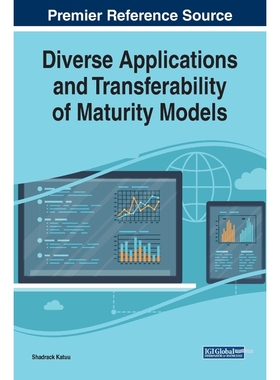 按需印刷Diverse Applications and Transferability of Maturity Models[9781522570806]