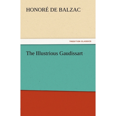 按需印刷不退不换The Illustrious Gaudissart[9783842439887]