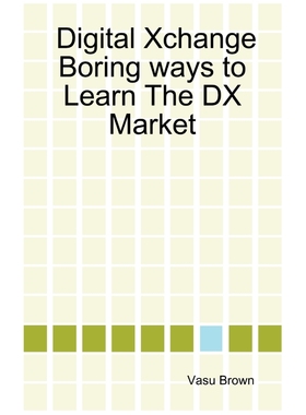 按需印刷Digital Xchange - Boring Ways to Learn the DX Market[9781411645639]