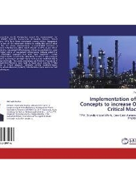 按需印刷Implementation of Lean Concepts to increase OEE of Critical Machines[9783847308416]