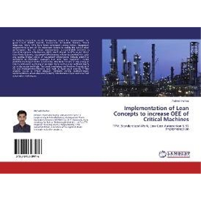 按需印刷Implementation of Lean Concepts to increase OEE of Critical Machines[9783847308416]