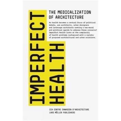 预订Imperfect Health: The Medicalization of Architecture