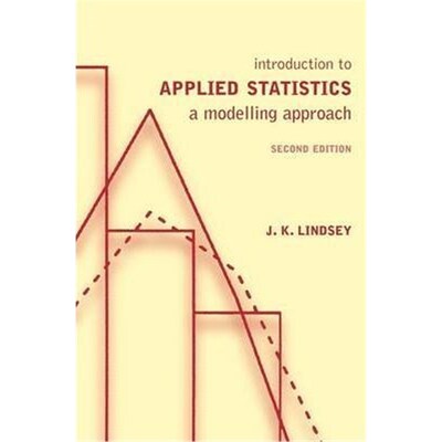 按需印刷不退不换Introduction to Applied Statistics:A Modelling Approach[9780198528951]