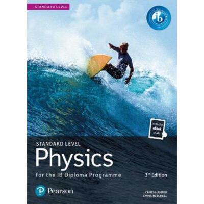 PEARSON PHYSICS FOR THE IB DIPLOMA