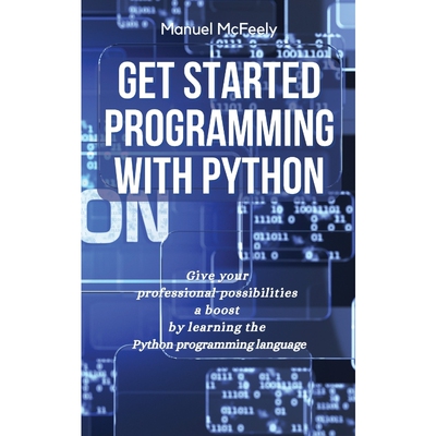 按需印刷GET STARTED PROGRAMMING WITH PYTHON[9781914599842]