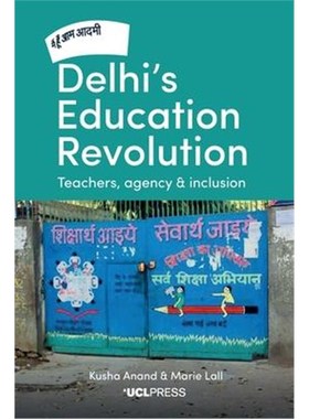 预订Delhi's Education Revolution:Teachers, Agency and Inclusion