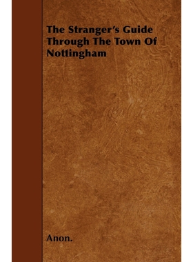 按需印刷The Stranger's Guide Through the Town of Nottingham[9781444666465]