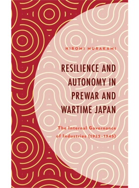 按需印刷Resilience and Autonomy in Prewar and Wartime Japan