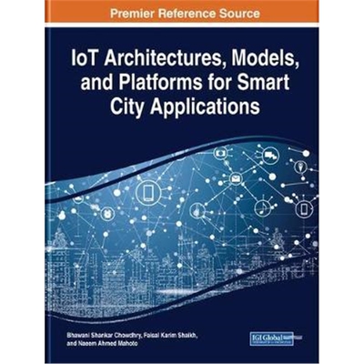 按需印刷图书IoT Architectures, Models, and Platforms for Smart City Applications[9781799812531]