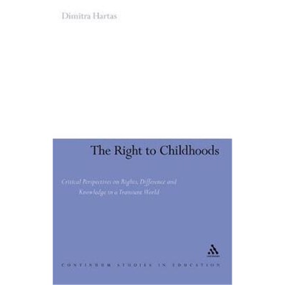 按需印刷不退不换The Right to Childhoods:Critical Perspectives on