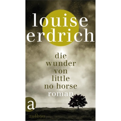 预订【德语】The Last Report on the Miracles at Little No Horse (AT)[9783351037864]