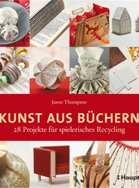 预订【德语】Kunst aus Büchern:28 Projekte für spielerisches Recycling