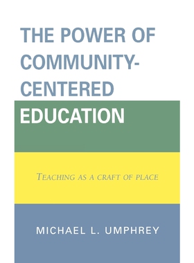 按需印刷不退不换The Power of Community-Centered Education[9781578866502]