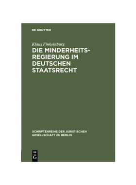 预订不退不换德语Die Minderheitsregierung im deutschen Staatsrecht:Vortrag gehalten vor der Berliner Juristischen Gesells