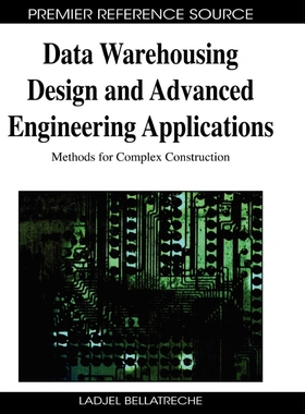 按需印刷不退不换Data Warehousing Design and Advanced Engineering Applications[9781605667560]