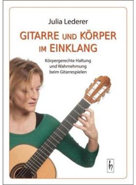 预订【德语】 Gitarre und K?rper im Einklang:K?rpergerechte Haltung und Wahrnehmung bei
