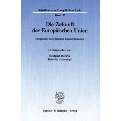 预订不退不换德语 Die Zukunft der Europaischen Union.:Integ