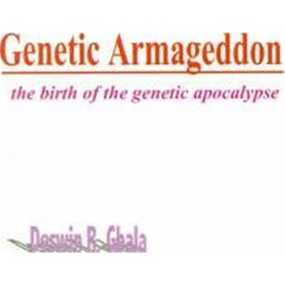 按需印刷不退不换Genetic Armageddon:The Birth of the Genetic Apocalypse[9780759612365]