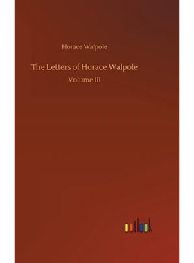 按需印刷The Letters of Horace Walpole[9783732641543]