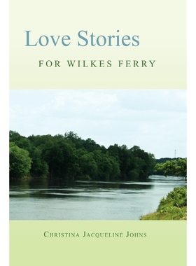按需印刷Love Stories for Wilkes' Ferry[9781453524961]