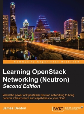 按需印刷Learning OpenStack Networking (Neutron) - Second Edition[9781785287725]