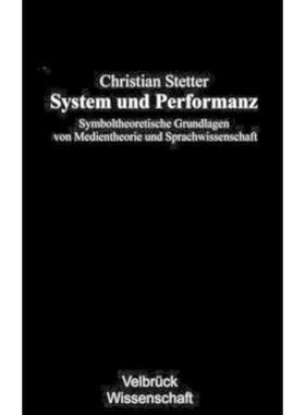 预订【德语】 System und Performanz:Symboltheoretische Gr