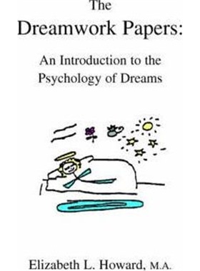按需印刷The Dreamwork Papers:An Introduction to the Psychology of Dreams[9780595376261]
