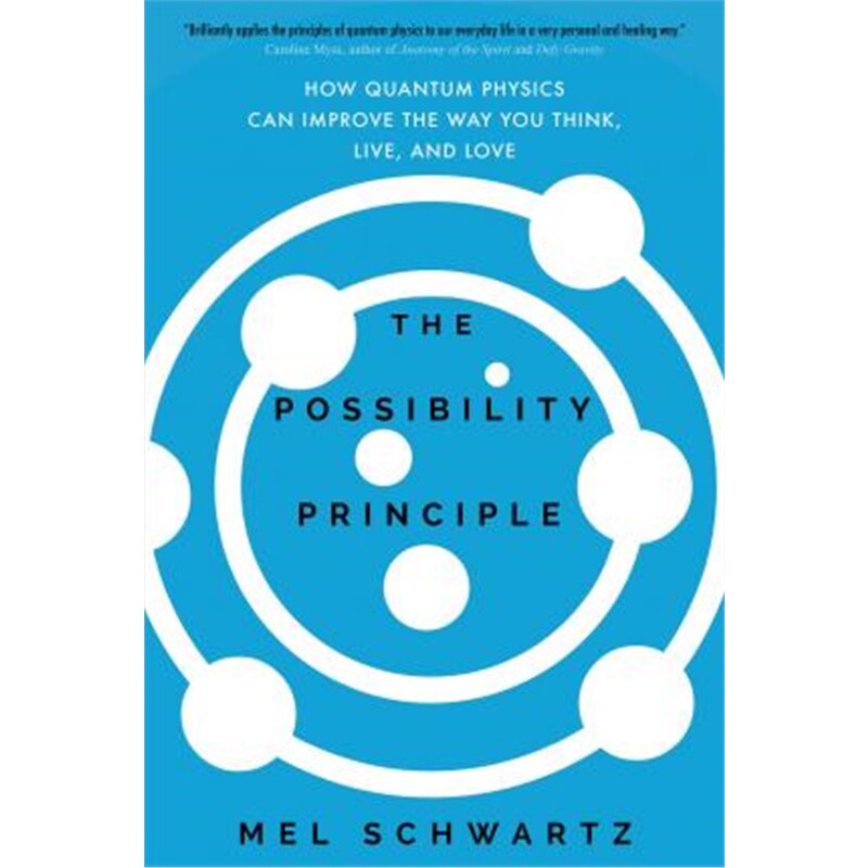预订不退不换The Possibility Principle:How Quantum Physics Can Improve the Way You Think, Live, and Love
