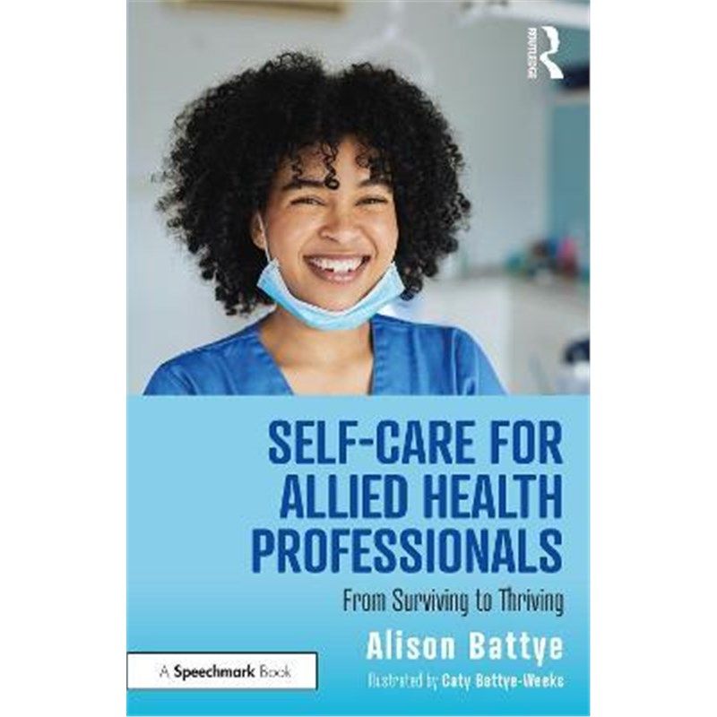 按需印刷不退不换Self-Care for Allied Health Professionals:From Surviving to Thriving[9780367760144]