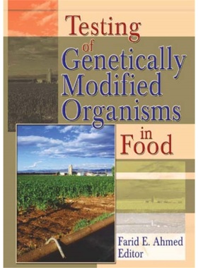 预订Testing of Genetically Modified Organisms in Foods[9781560222743]