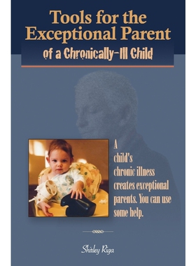 按需印刷Tools for the Exceptional Parent of a Chronically-Ill Child[9780990536123]