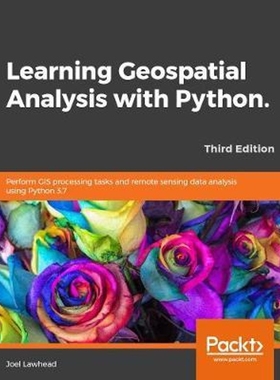 按需印刷Learning Geospatial Analysis with Python - Third Edition[9781789959277]