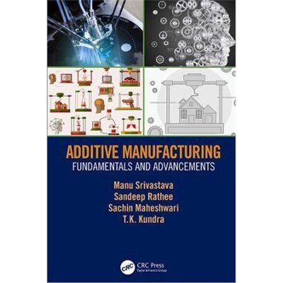 按需印刷Additive Manufacturing:Fundamentals and Advancements[9781138485457]