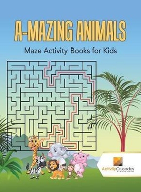 按需印刷A-Mazing Animals:Maze Books for Kids[9780228217602]