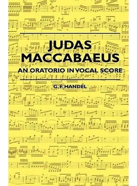 按需印刷Judas Maccabaeus - An Oratorio In Vocal Score[9781444658040]