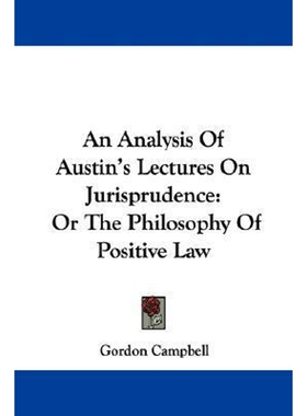 按需印刷An Analysis Of Austin's Lectures On Jurisprudence[9780548282441]