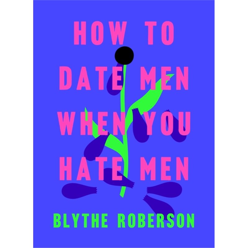 预订How to Date Men When You Hate Men[9781250193421]