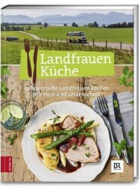 预订【德语】 Landfrauenküche. Bd.4:14 bayerische Landfrauen kochen mit Herz und Leiden