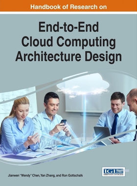 按需印刷不退不换Handbook of Research on End-to-End Cloud Computing Architecture Design[9781522507598]
