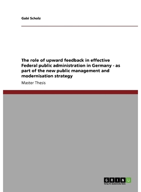 预订The role of upward feedback in effective Federal public administration in Germany - as part of the n