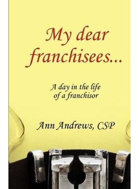 按需印刷My Dear Franchisees:A day in the life of a franchisor[9780473497552]