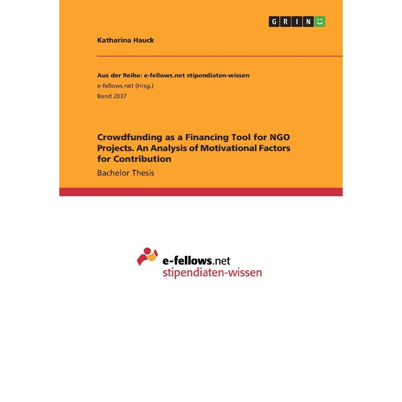 预订不退不换Crowdfunding as a Financing Tool for NGO Projects. An Analysis of Motivational Factors for Contribut 书籍/杂志/报纸 经济管理类原版书 原图主图