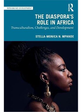 按需印刷The Diaspora's Role in Africa:Transculturalism, Challenges, and Development[9781032106519]